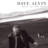 Dave Alvin West Of The West