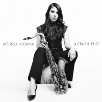 Aldana, Melissa -& Crash Trio- Melissa Aldana & Crash Trio