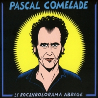 Comelade, Pascal Le Rocanrolorama Abrege