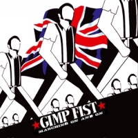 Gimp Fist Marching On And On