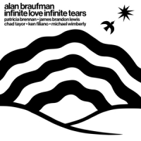 Braufman, Alan Infinite Love Infinite Tears