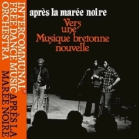Intercommunal Free Dance Music Orchestra Apres La Maree Noire