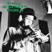 Pablo, Augustus This Is Augustus Pablo (expanded)