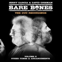 Jerry Garcia & David Grisman Bare Bones  Vol  Ii Other Tunes & A
