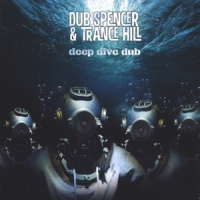 Dub Spencer & Trance Hill Deep Dive Club