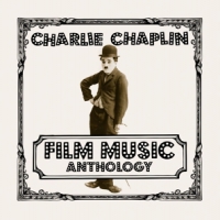 Chaplin, Charlie Charlie Chaplin Film Music Antholog