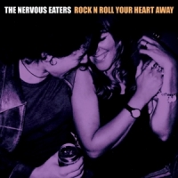 Nervous Eaters Rock N Roll Your Heart Away