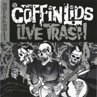 Coffin Lids Live Trash