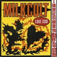Milk Cult Love God