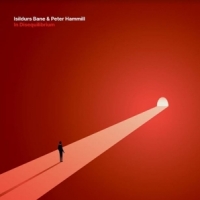 Isildurs Bane & Peter Hammill In Disequilibrium