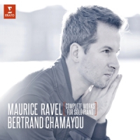 Ravel, M. / Bertrand Chamayou Complete Works For Solo Piano