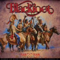 Blackfoot Train Train - Southern Rock Live