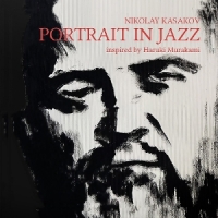 Nikolay Kasakov Portrait In Jazz