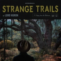 Lord Huron Strange Trails (2lp+cd)