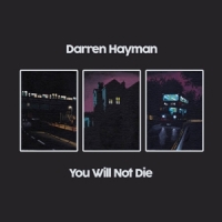 Hayman, Darren You Will Not Die
