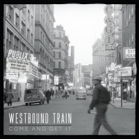 Westbound Train Come & Get It -coloured-