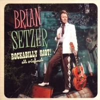 Setzer, Brian Rockabilly Riot! All Original