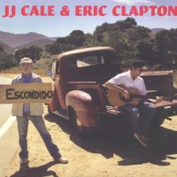 Cale, J.j. & Eric Clapton Road To Escondido