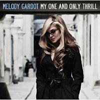 Gardot, Melody My One And Only Thrill