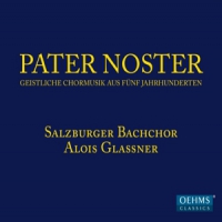 Salzburg Bach Choir Pater Noster