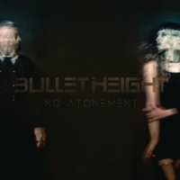 Bullet Height No Atonement -coloured-