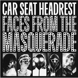 Car Seat Headrest Faces From The Masquerade