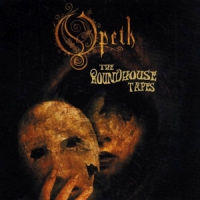 Opeth Roundhouse Tapes -hq-