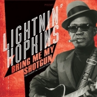 Hopkins, Lightnin' Bring Me My Shotgun