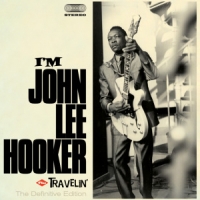 Hooker, John Lee I Am/travelin