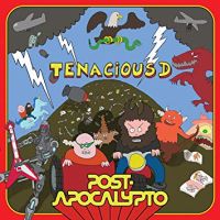 Tenacious D Post-apocalypto -coloured-