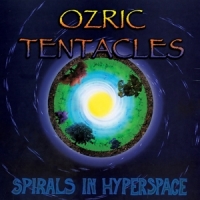 Ozric Tentacles Spirals In Hyperspace -coloured-