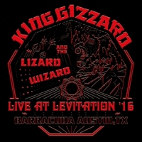 King Gizzard & The Lizard Wizard Live At Levitation 16
