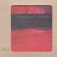 Marconi Union Beautifully Falling Apart