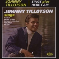 Tillotson, Johnny Sings/here I Am