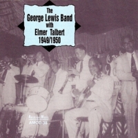 George Lewis Band With Elmer Talber 1949/1950