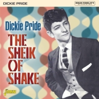 Pride, Dickie Sheik Of Shake