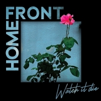 Home Front Watch It Die