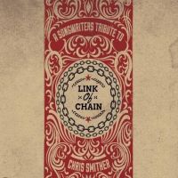 Smither, Chris =tribute= Link Of Chain