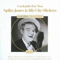 Spike Jones & His City Slickers Cocktails For Two