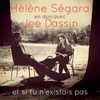 Segara, Helene / Joe Dassin Et Si Tu N'existais Pas