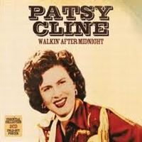 Cline, Patsy Walkin' After Midnight