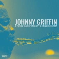 Griffin, Johnny & Thomas Clausen Trio Live In Helsingborg 1990