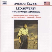 Sowerby, L. Works For Organ & Orchestra