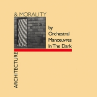 Orchestral Manoeuvres In The Dark Architecture & Morality