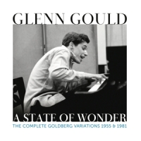 Gould, Glenn A State Of Wonder: The Complete Goldberg Variations