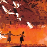 In The Face Of War Live Forever Or Die Trying