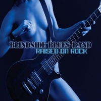 Blindside Blues Band Raised On Rock