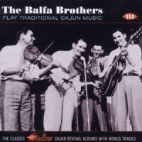 Balfa Brothers, The Play Traditional Cajun Music