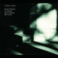 Wheeler, Kenny & Lee Konitz & Dave Holland & Bill Frisell Angel Song