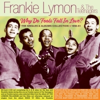 Lymon, Frankie & The Teenagers Why Do Fools Fall In Love?